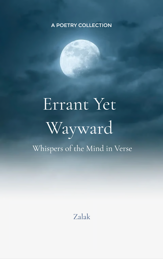 Errant yet Wayward