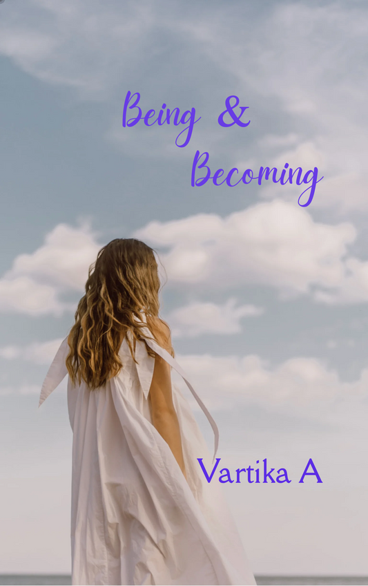 Being & Becoming