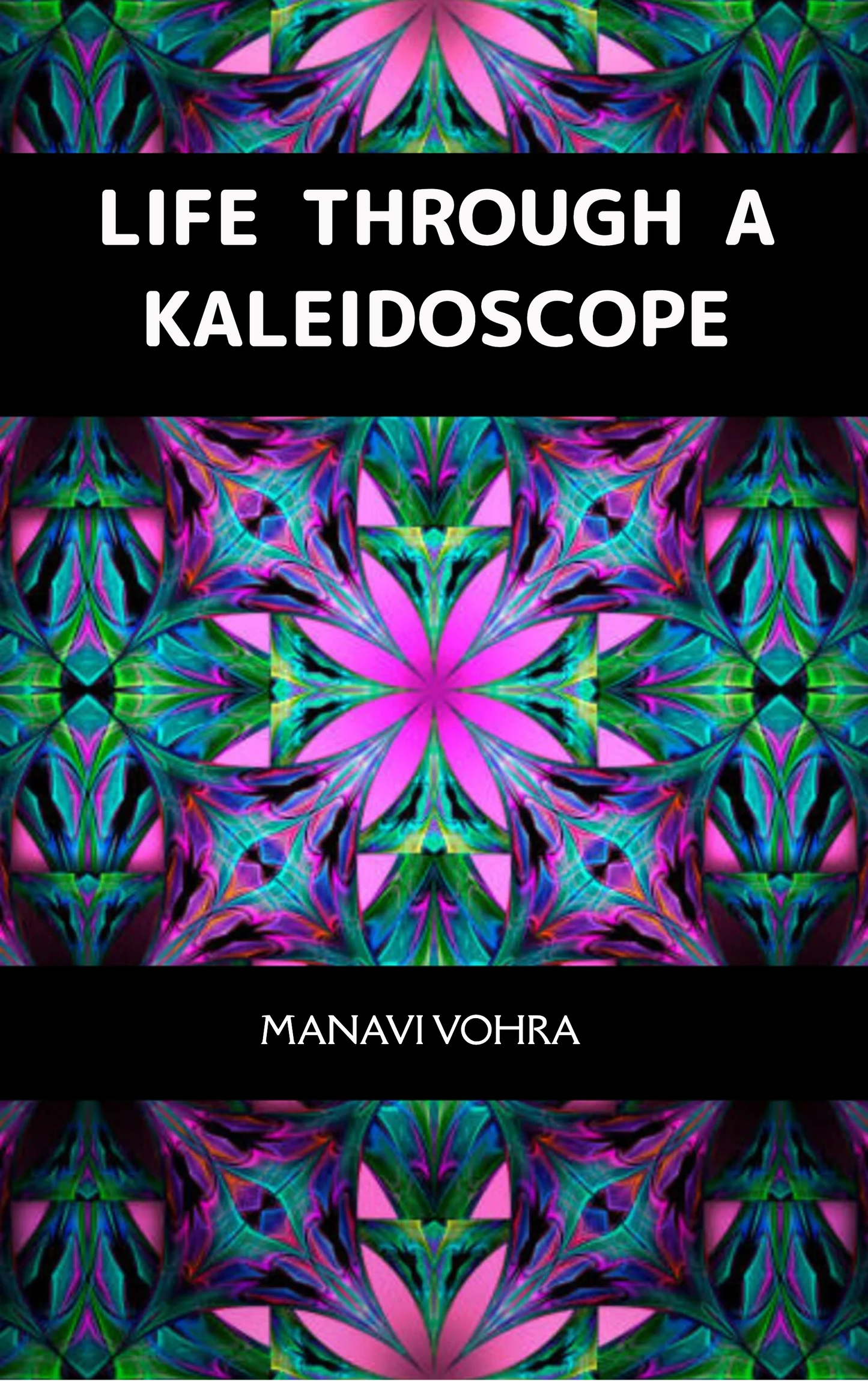 Life Through A Kaleidoscope