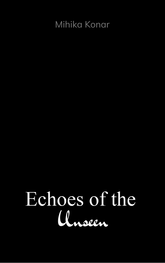 Echoes of the Unseen