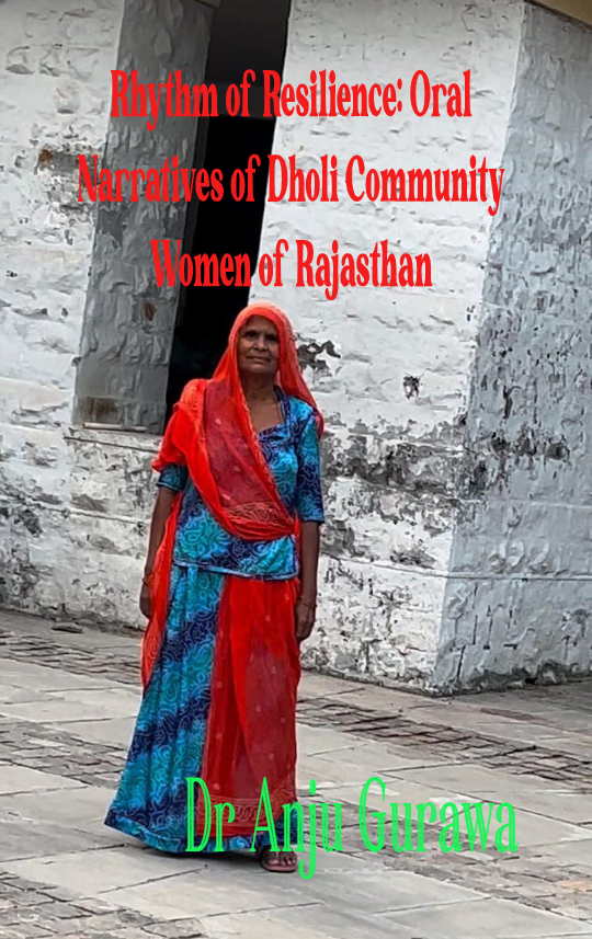 Rhythm and Resilience: Oral Narratives of Dholi Community Women of Rajasthan