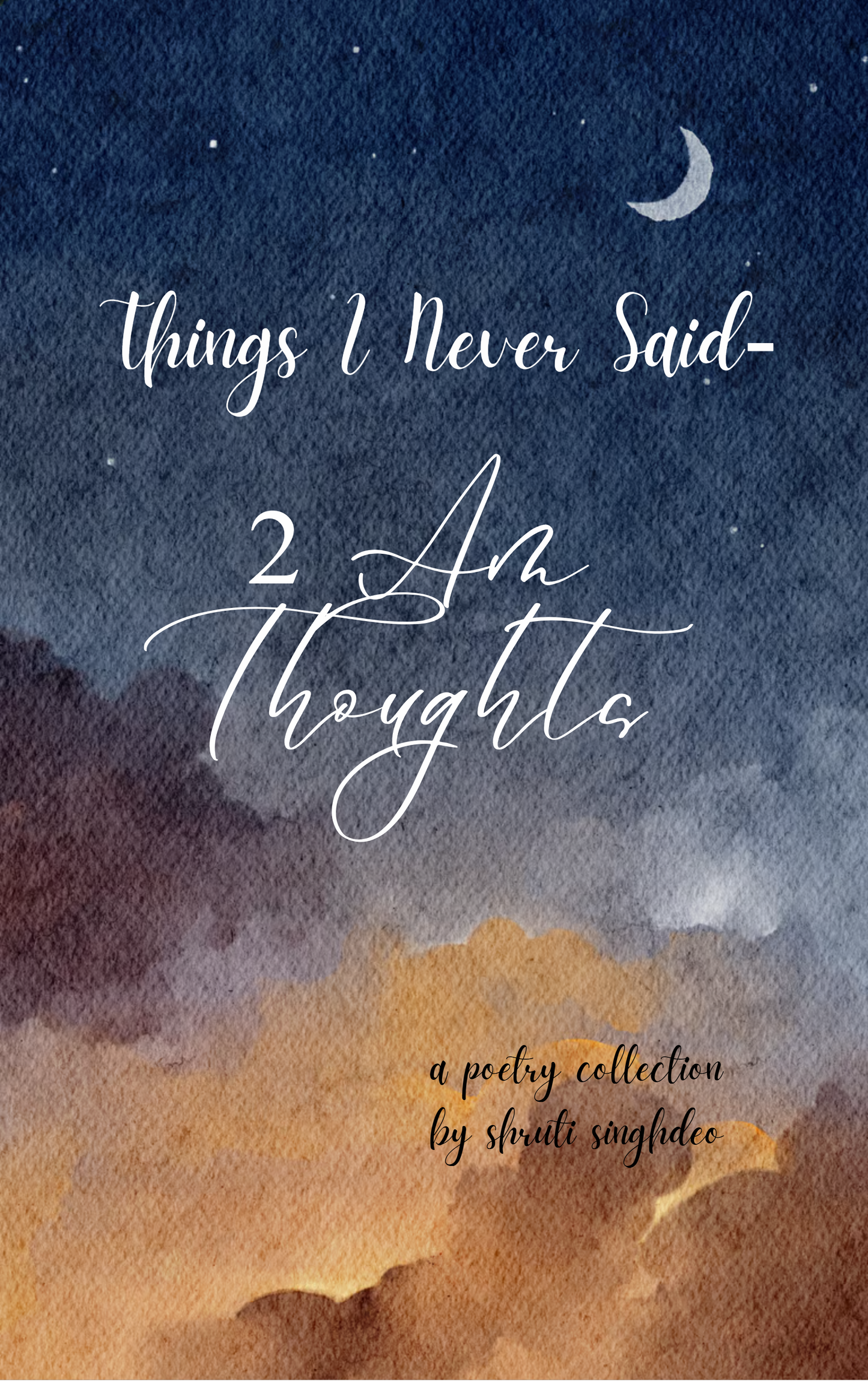 Things I Never Said- 2 AM thoughts