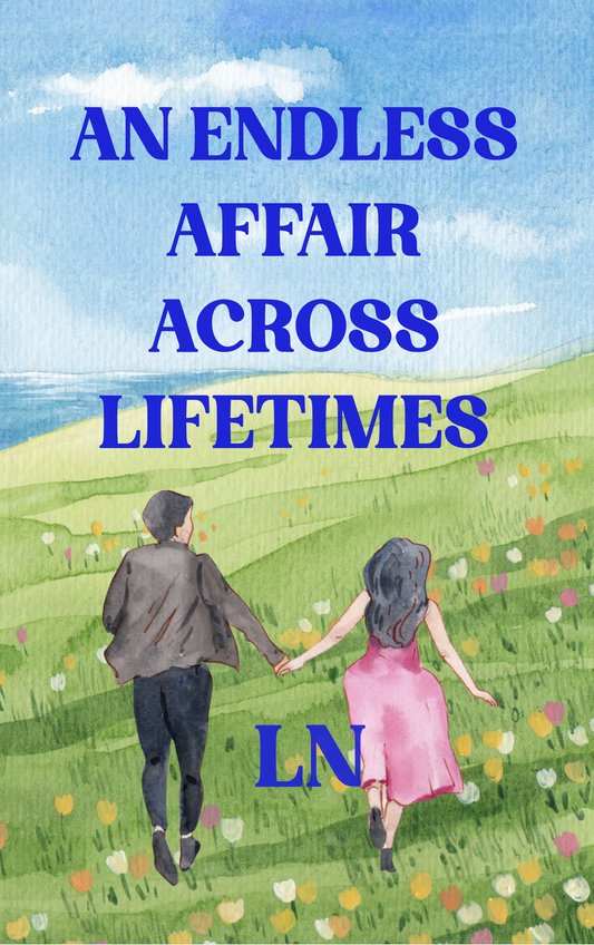 An Endless Affair Across Lifetimes