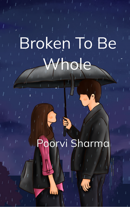 Broken To be Whole