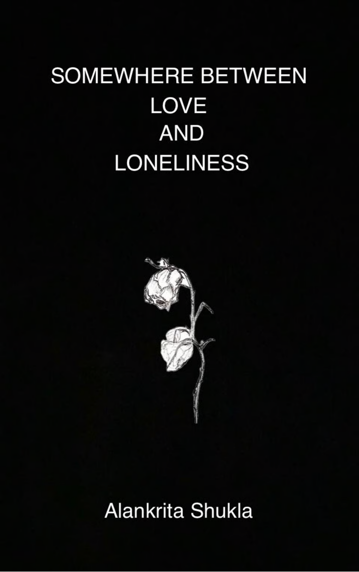 SOMEWHERE BETWEEN LOVE AND LONELINESS