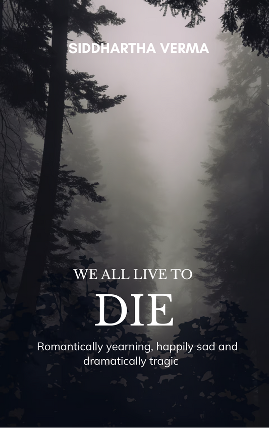 We all live to die