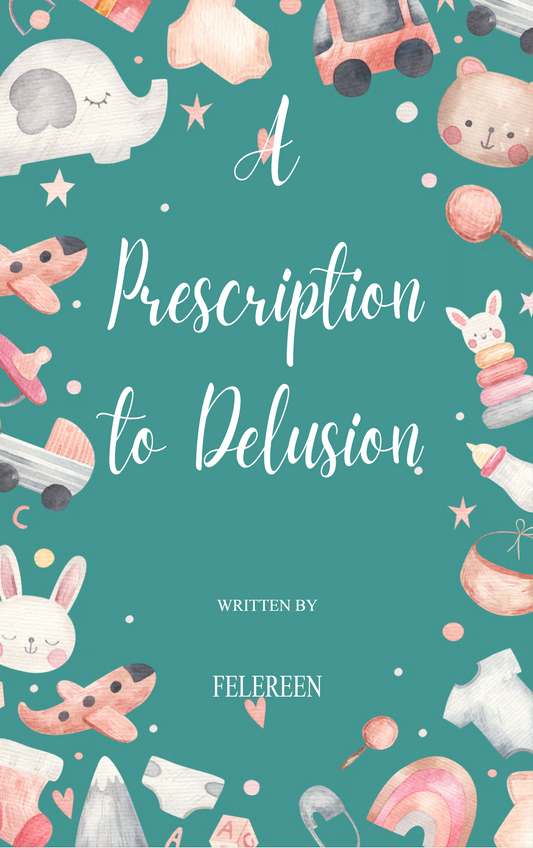 A Prescription to Delusion.