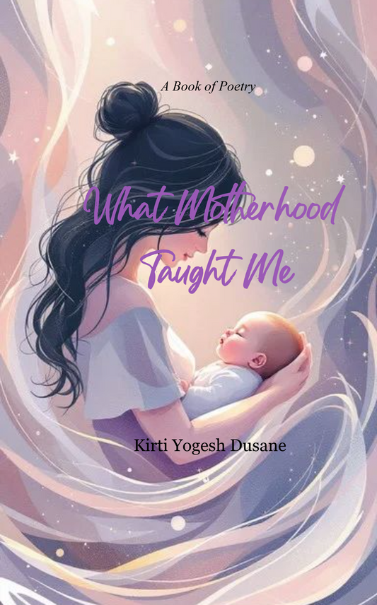 What Motherhood Taught Me