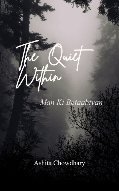 The Quiet Within – Man Ki Betaabiyan