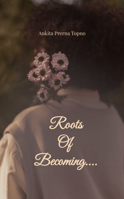 Roots Of Becoming