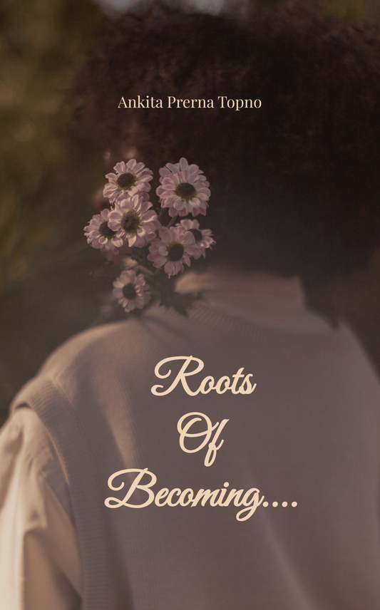 Roots Of Becoming