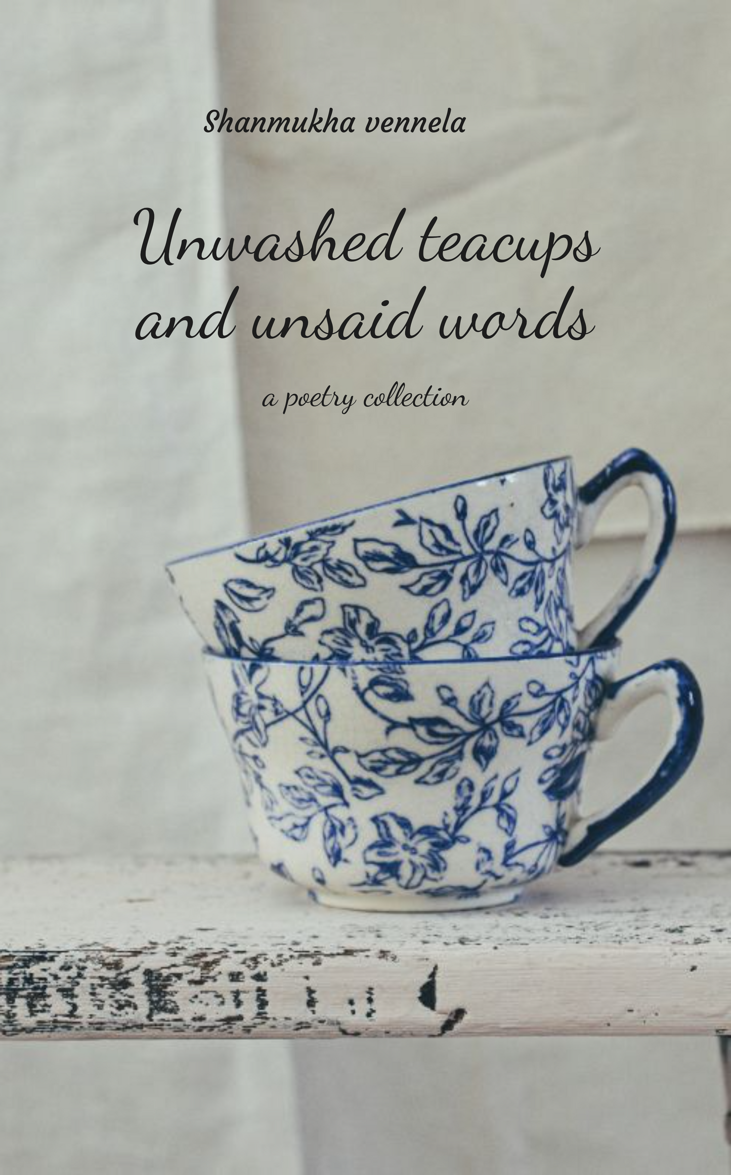 Unwashed Teacups and Unsaid words