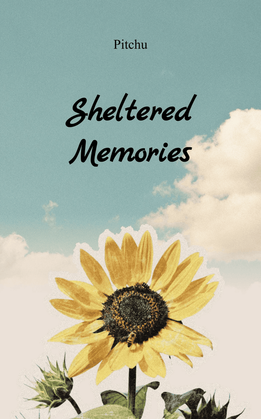 Sheltered Memories