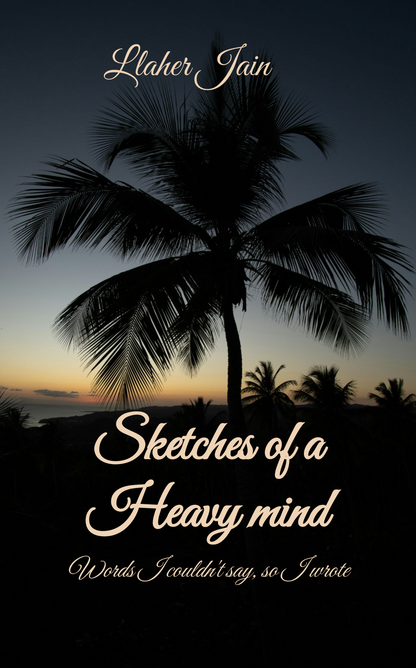 Sketches of a Heavy mind