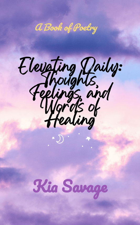 Elevating Daily: Thoughts, Feelings, and Words of Healing