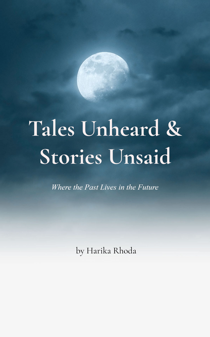 Tales Unheard & Stories Unsaid