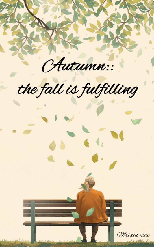 Autumn:: the fall is fullfilling