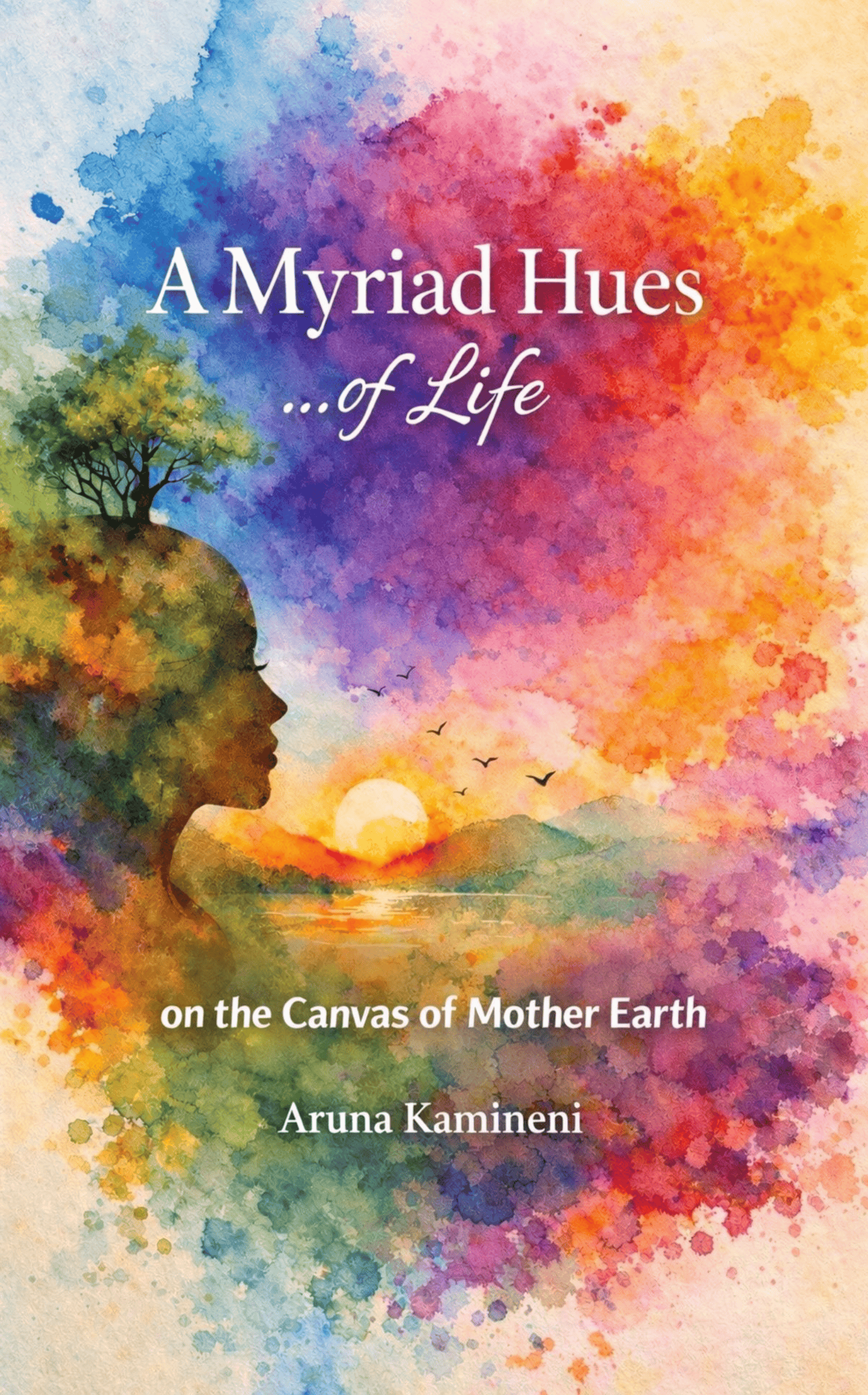 A Myriad Hues....of Life