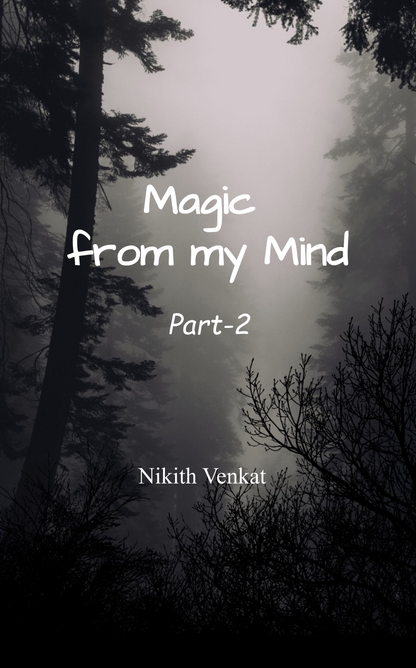 Magic from my mind Part 2