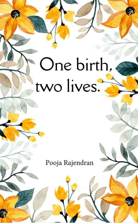 One birth, two lives.