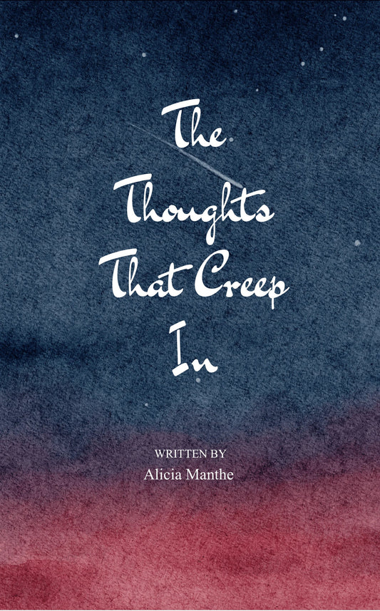 The Thoughts That Creep In