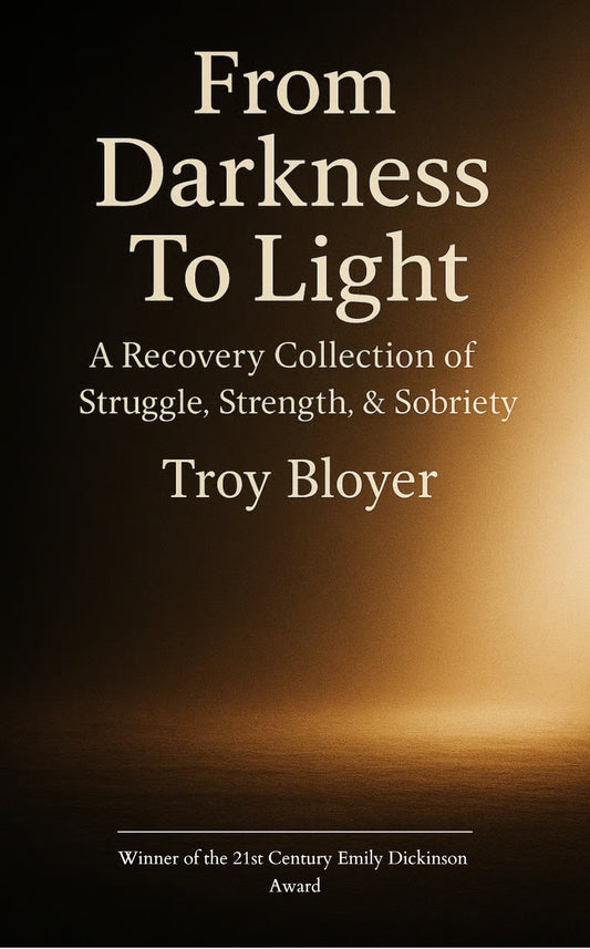 From Darkness to Light: A Recovery Poem Collection