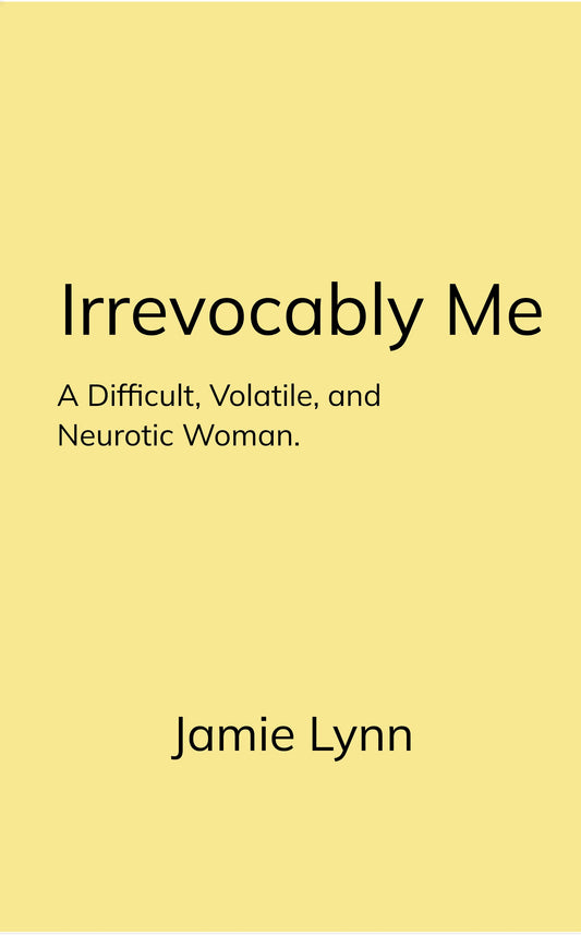Irrevocably Me