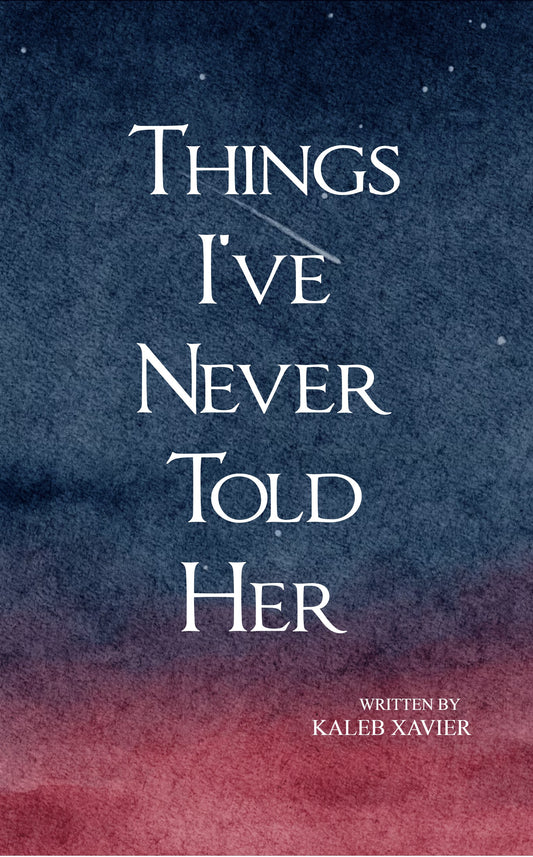 Things I’ve Never Told Her