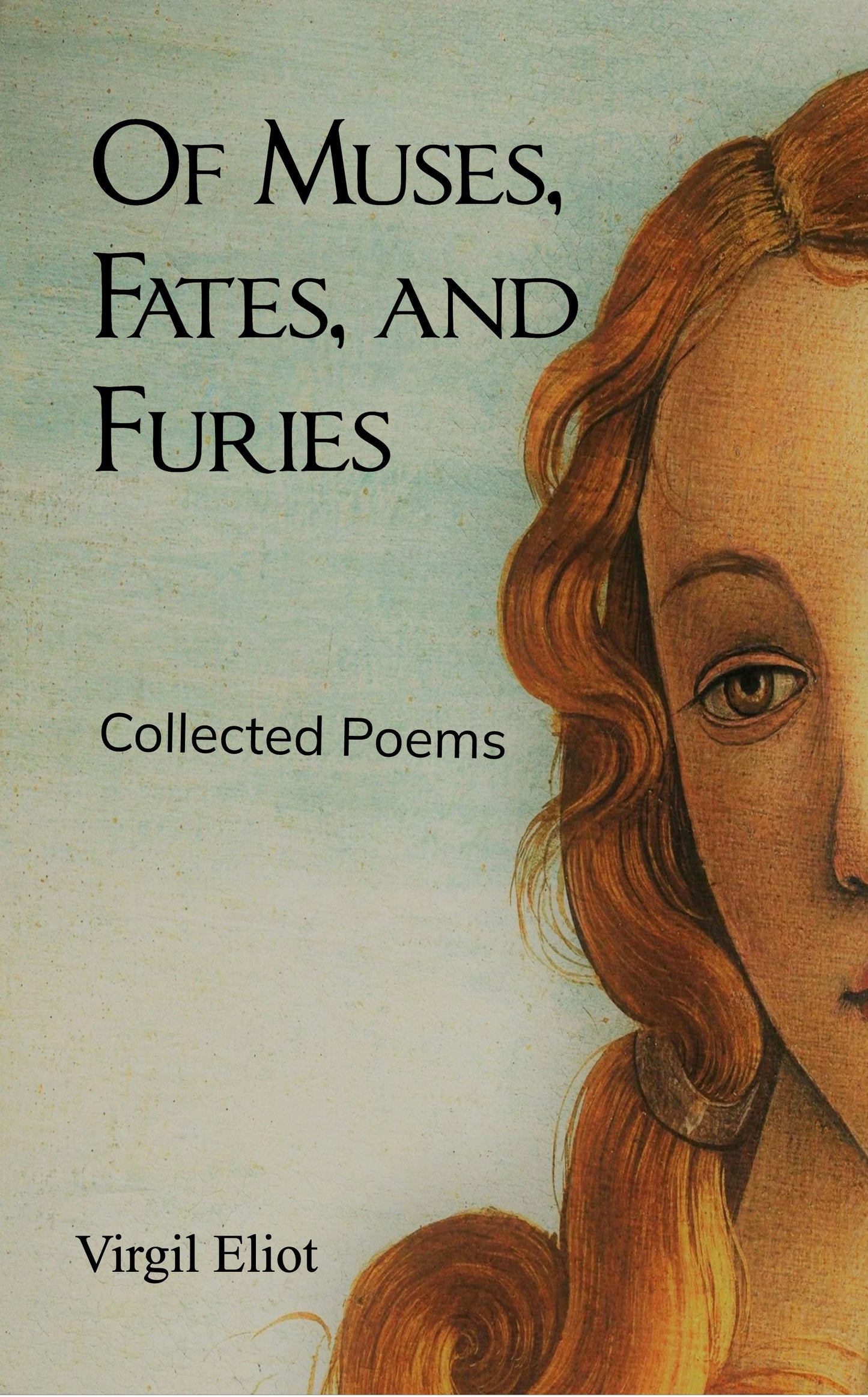 Of Muses, Fates, and Furies