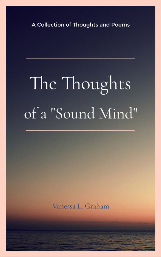 The Thoughts of a Sound Mind