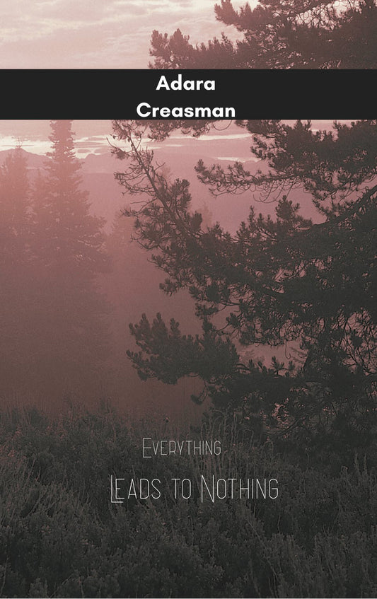 Everything Leads to Nothing