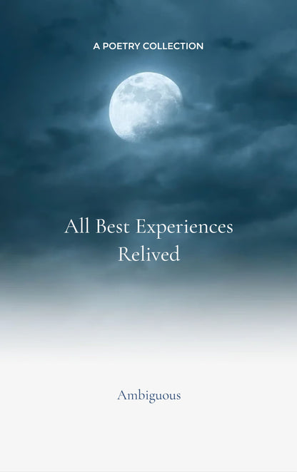 All My Best Experiences Relived