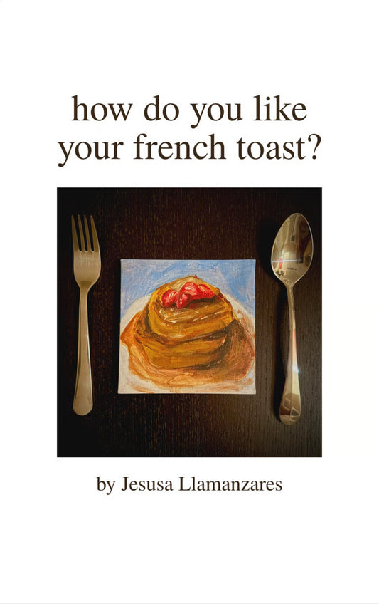 how do you like your french toast?