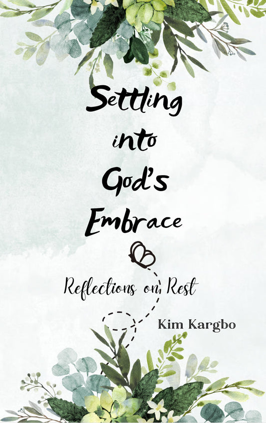 Settling into God's Embrace