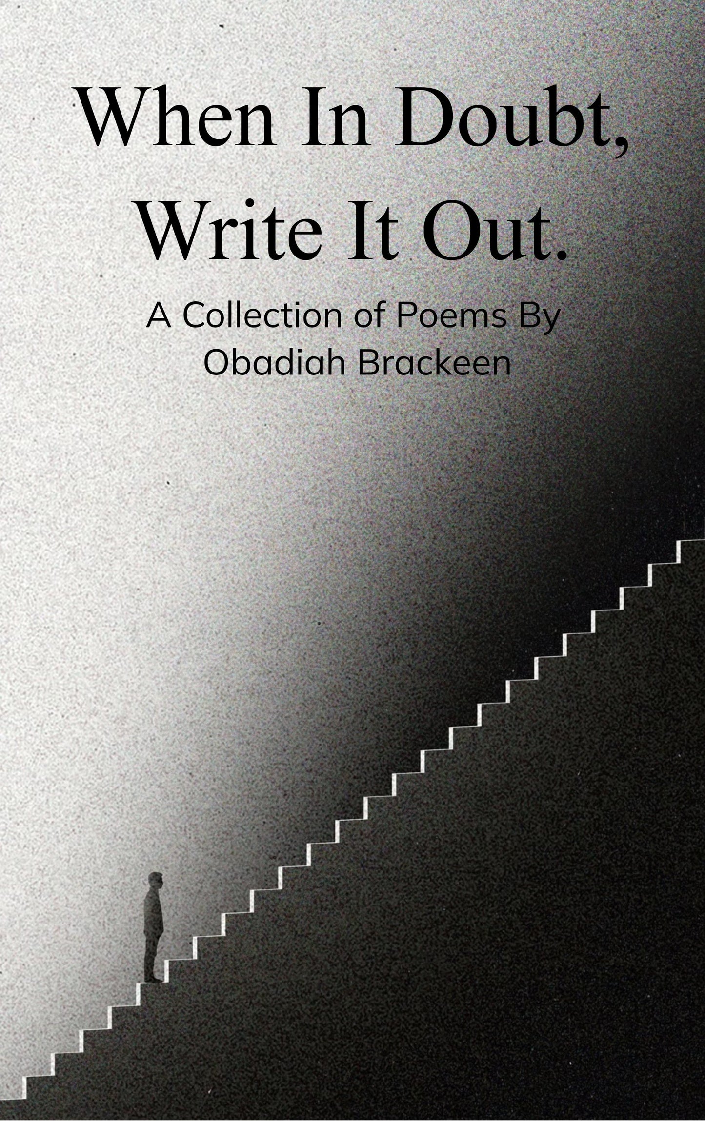 When In Doubt, Write It Out