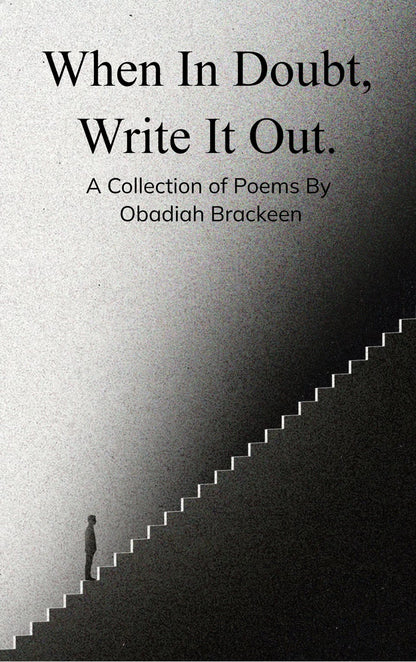 When In Doubt, Write It Out
