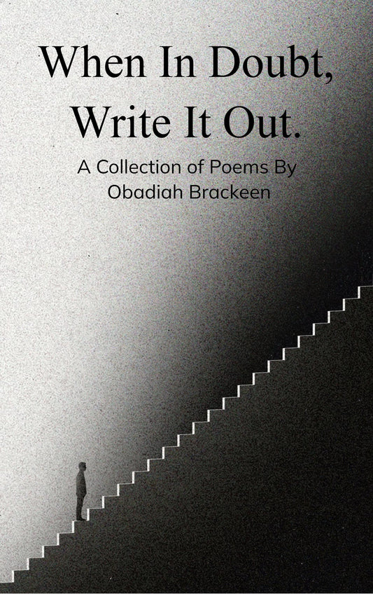 When In Doubt, Write It Out