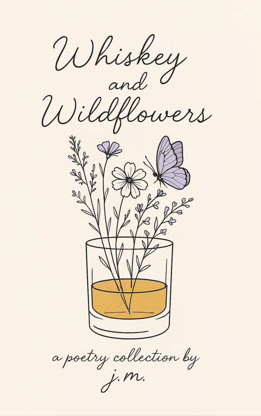 Whiskey and Wildflowers