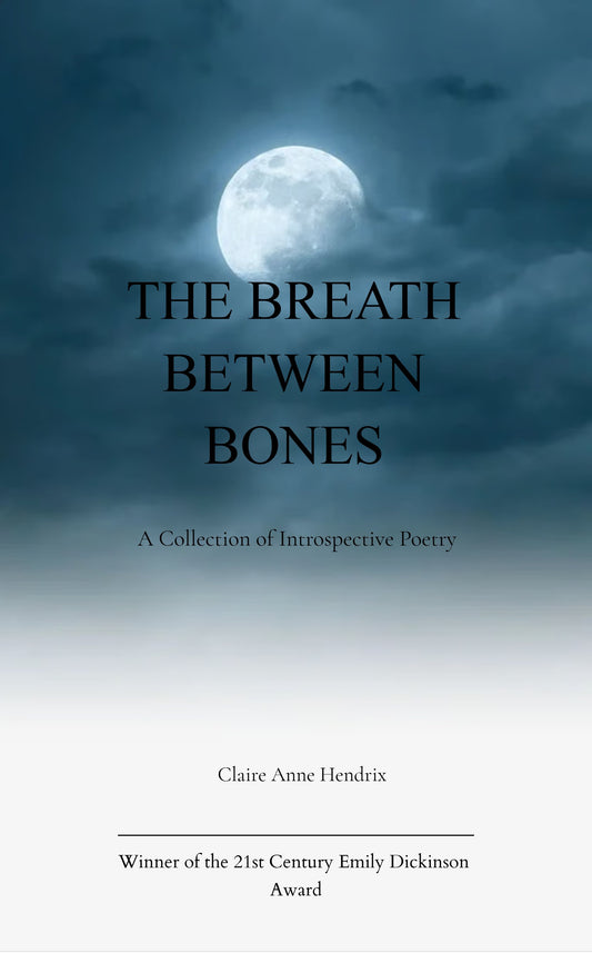 The Breath Between Bones