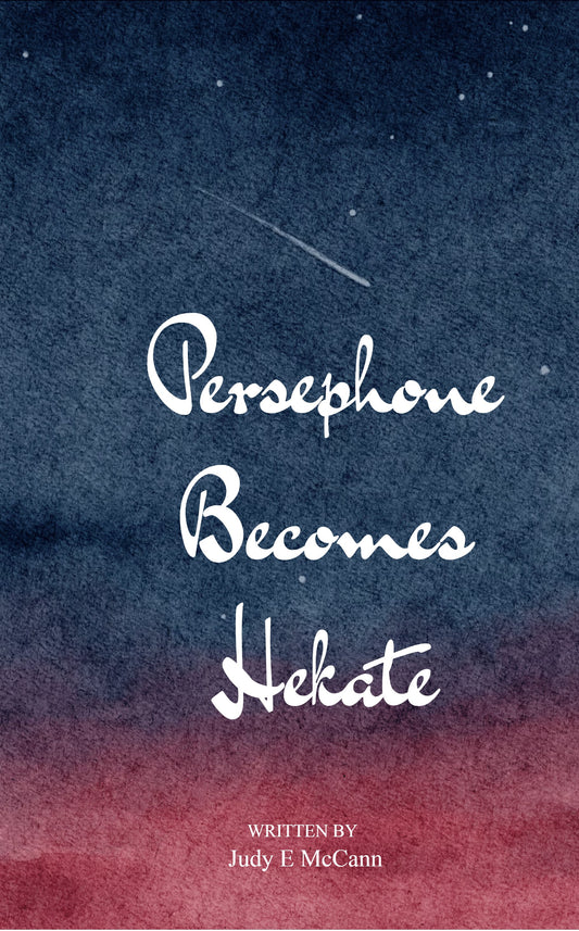 Persephone Becomes Hekate