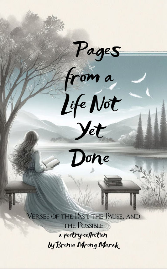 Pages from a Life Not Yet Done