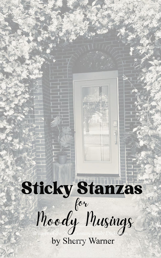 Sticky Stanzas for Moody Musings
