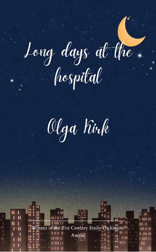 Long days at the hospital