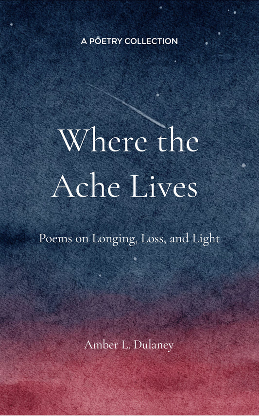 Where the Ache Lives