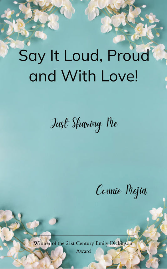 Say It Loud, Proud and With Love!
