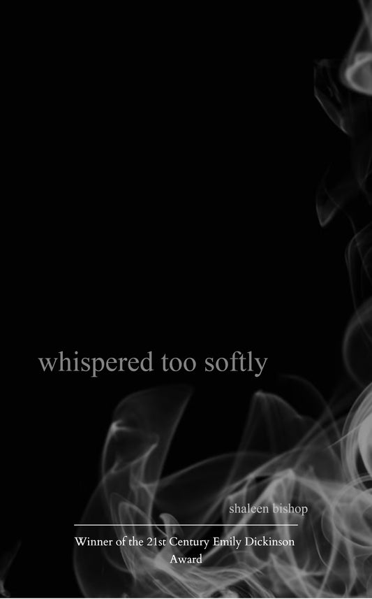 whispered too softly