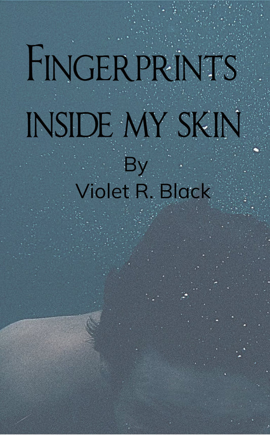 Fingerprints Inside My Skin