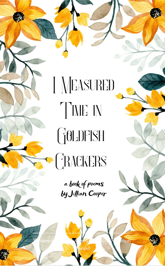 I Measured Time in Goldfish Crackers
