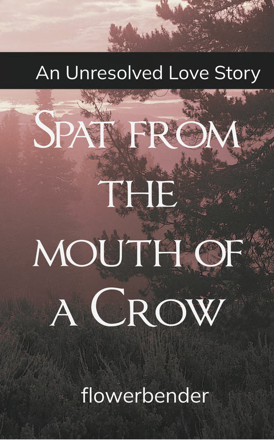 Spat from the mouth of a Crow
