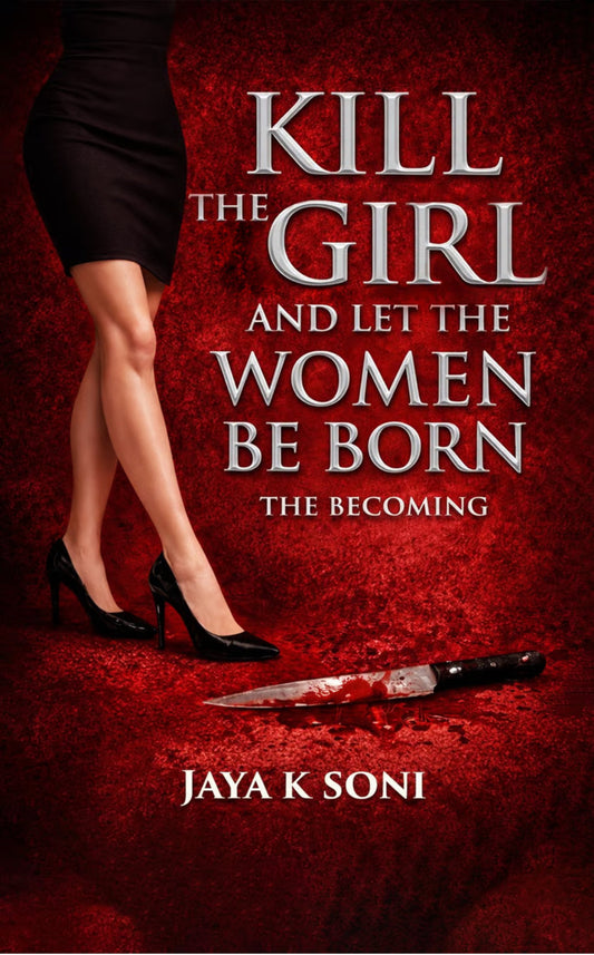 Kill the Girl and Let the Woman Be Born